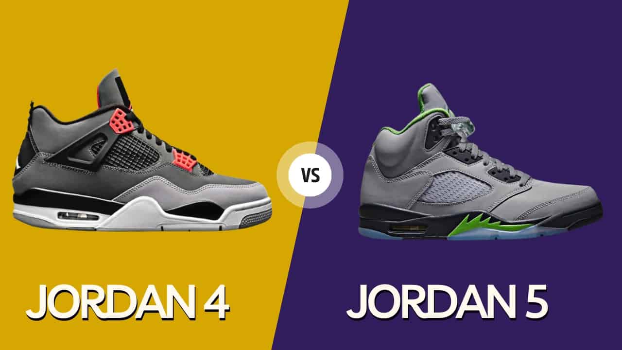 Jordan 4 vs 5