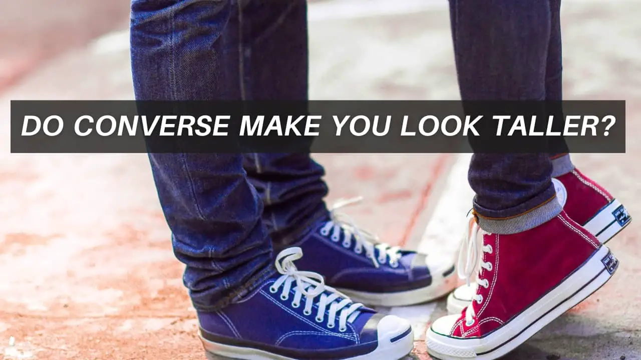 Do Converse Make You Taller