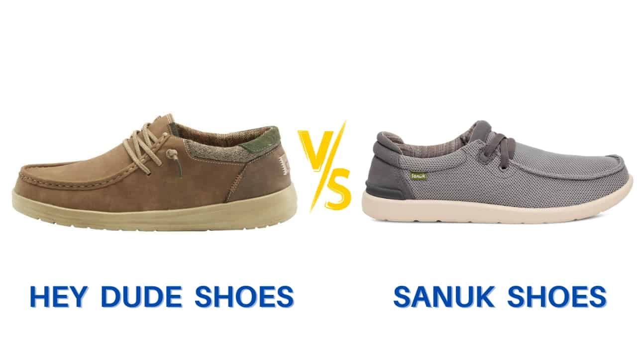 Hey Dude vs Sanuk Shoes